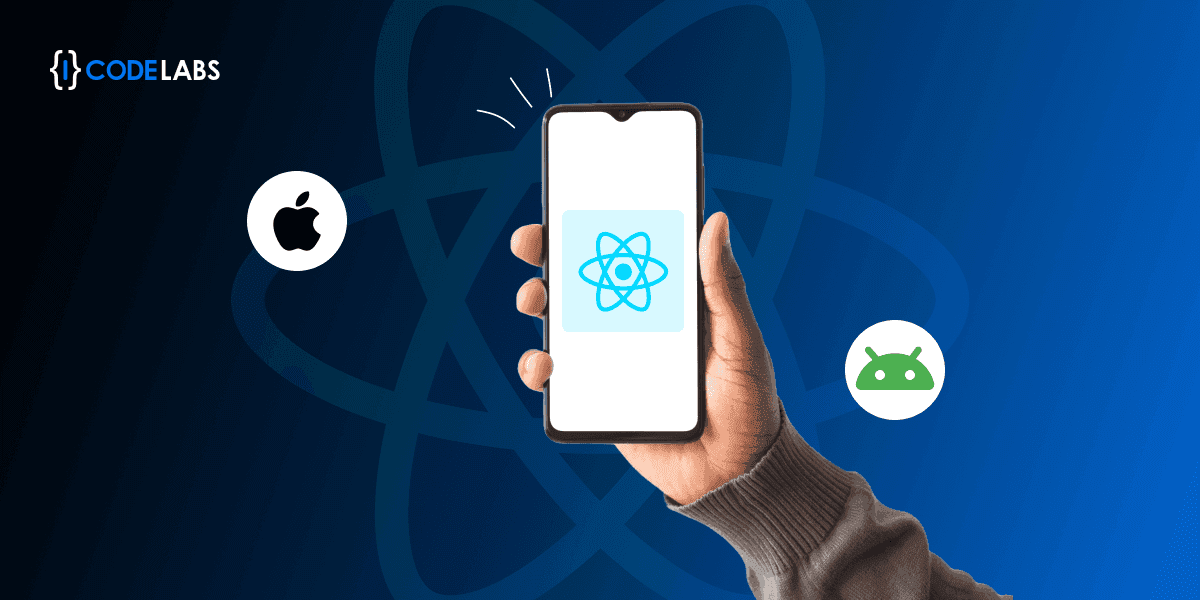 Why iCodelabs Recommends React Native for Scalable and Cost-Effective App Development